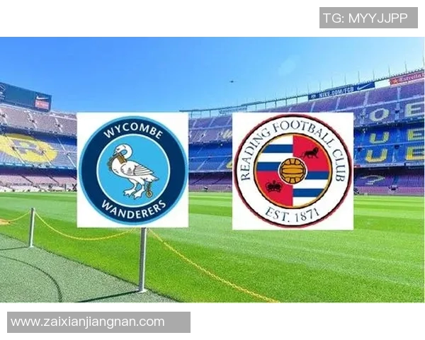 雷丁与布城精彩对决直播全程回顾及赛后分析